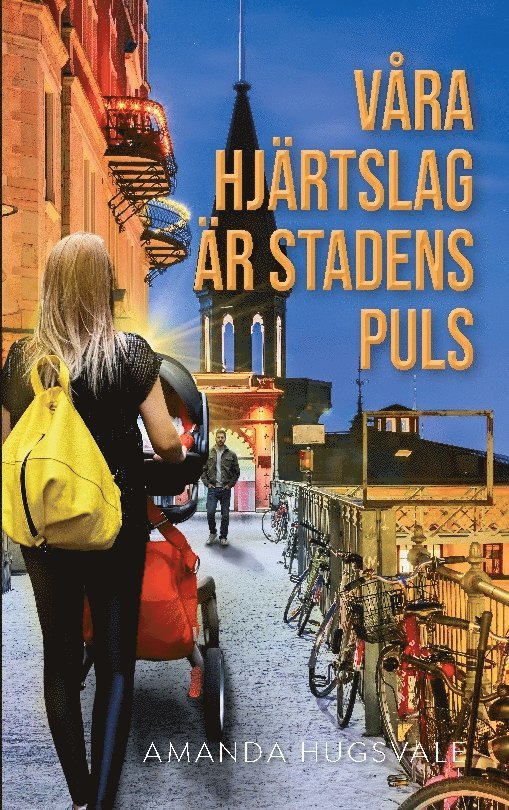 Amanda Hugsvale - Våra hjärtslag är stadens puls, Häftad