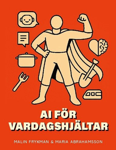 Malin Frykman, Maria Abrahamsson - AI för vardagshjältar, Häftad