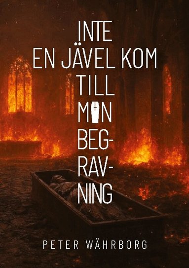 Peter Währborg - Inte en jävel kom till min begravning, Häftad