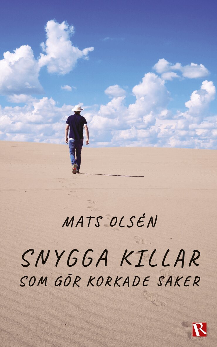 Mats Olsén - Snygga killar som gör korkade saker, Häftad