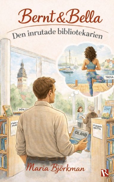 Maria Björkman - Bernt & Bella : den inrutade bibliotekarien, Häftad