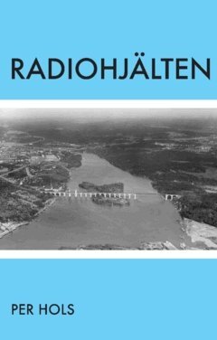 Per Hols - Radiohjälten, Häftad