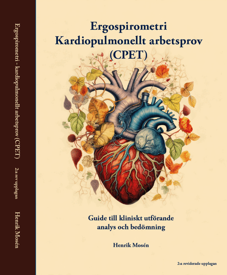 Henrik Mosén - Ergospirometri - kardiopulmonellt arbetsprov (CPET) : guide till kliniskt utförande, analys och bedömning, Inbunden
