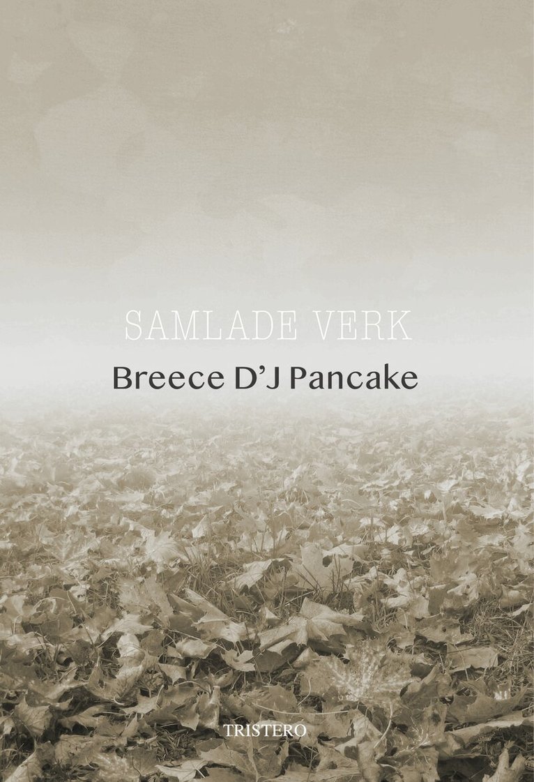 Breece D'J Pancake - Samlade verk, Häftad. Tillgänglighet: Lägg i varukorg