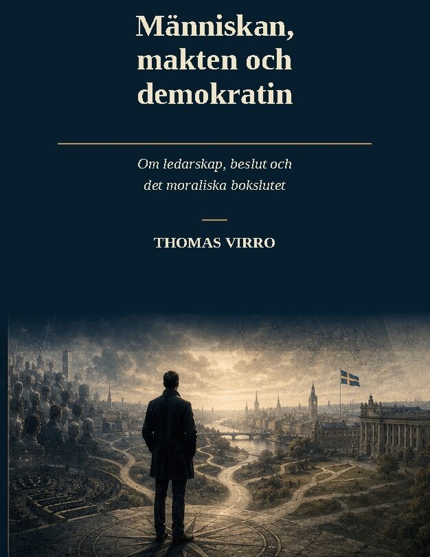 Thomas Virro - Människan, makten och demokratin : om ledarskap, beslut och det moraliska bokslutet, Häftad. Tillgänglighet: Lägg i varukorg