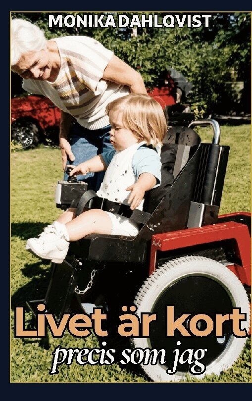 Monika Dahlqvist - Livet är kort : precis som jag, Häftad. Tillgänglighet: Lägg i varukorg