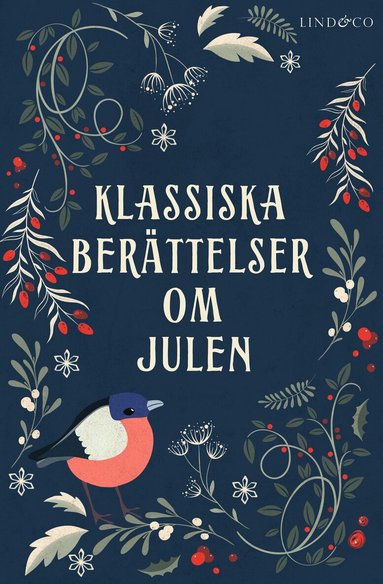 Arne Norlin, Karin Boye, Zacharias Topelius, Viktor Rydberg, Selma Lagerlöf, H.C. Andersen, Hjalmar Bergman, Frans G. Bengtson, Bröderna Grimm, Sir Arthur Conan Doyle, Anton Tjechov, Charles Dickens, Elsa Beskow - Klassiska berättelser om julen, Pocket