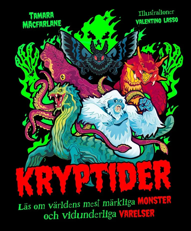 Tamara Macfarlane - Kryptider : världens mest märkliga monster och vidunderliga varelser, Inbunden. Tillgänglighet: Kommande