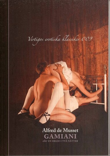Alfred de Musset - Gamiani : eller en origie i två nätter, Häftad