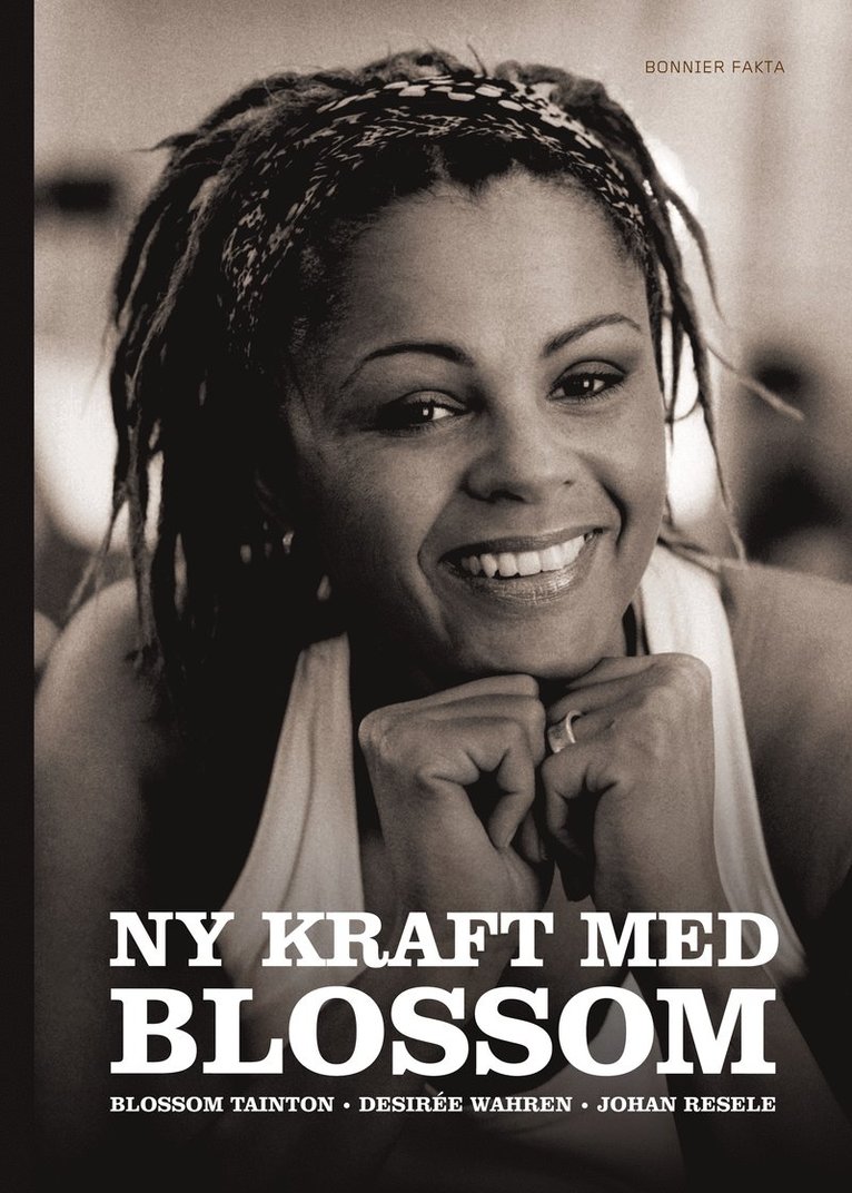 Blossom Tainton-Lindquist, Desirée Wahren - Ny kraft med Blossom, Inbunden