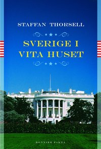 bokomslag Sverige i Vita huset