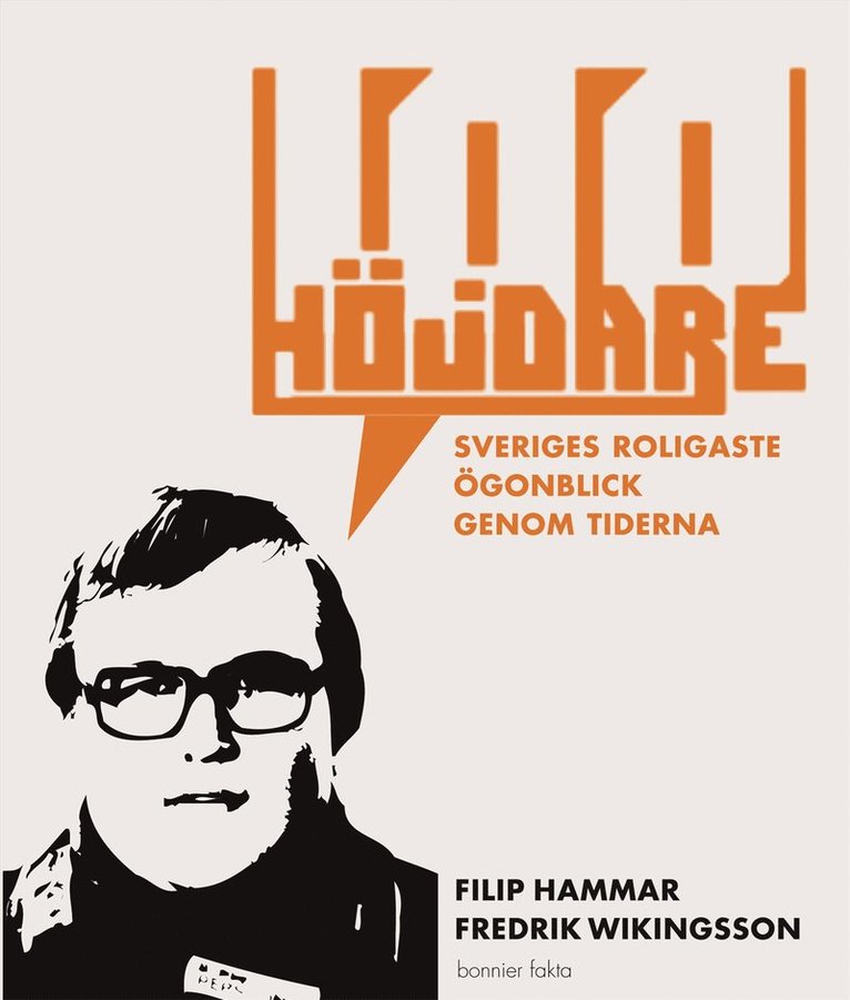 Fredrik Wikingsson, Filip Hammar - 100 höjdare : Sveriges roligaste ögonblick genom tiderna, Pocket