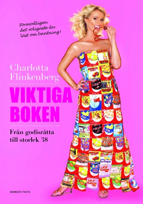 Charlotta Flinkenberg - Viktiga boken : från godisråtta till storlek 38, Inbunden