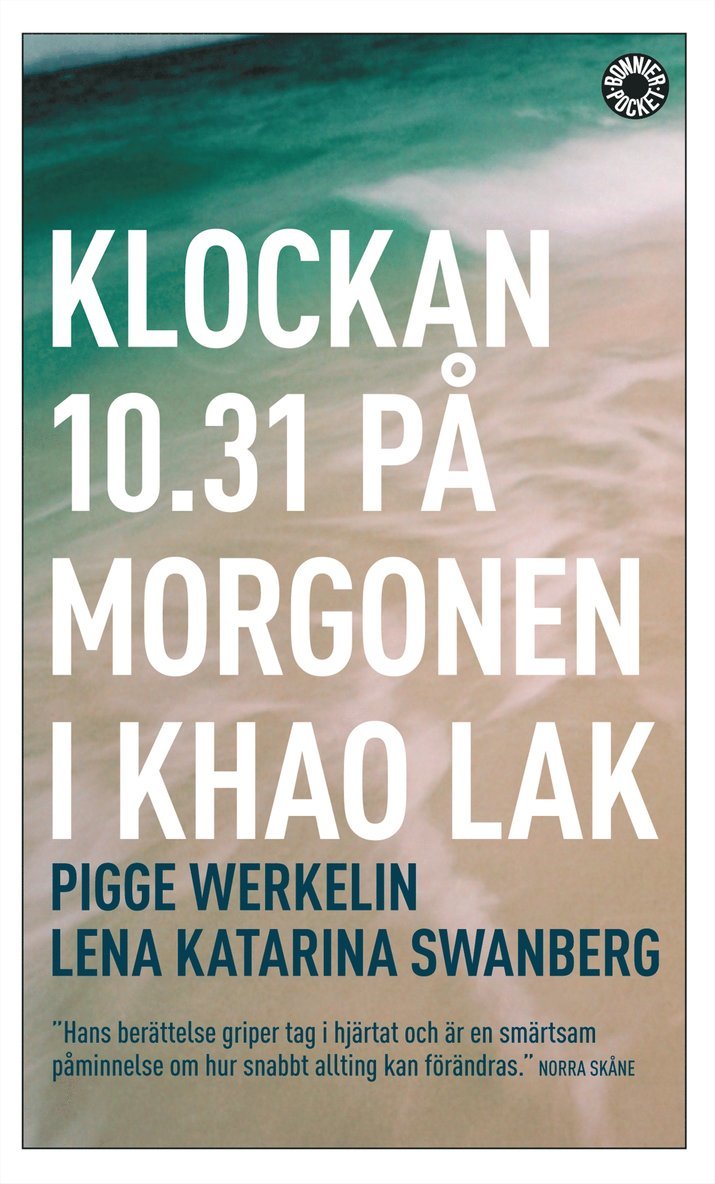 Lena Katarina Swanberg, Pigge Werkelin - Klockan 10.31 på morgonen i Khao Lak, Pocket