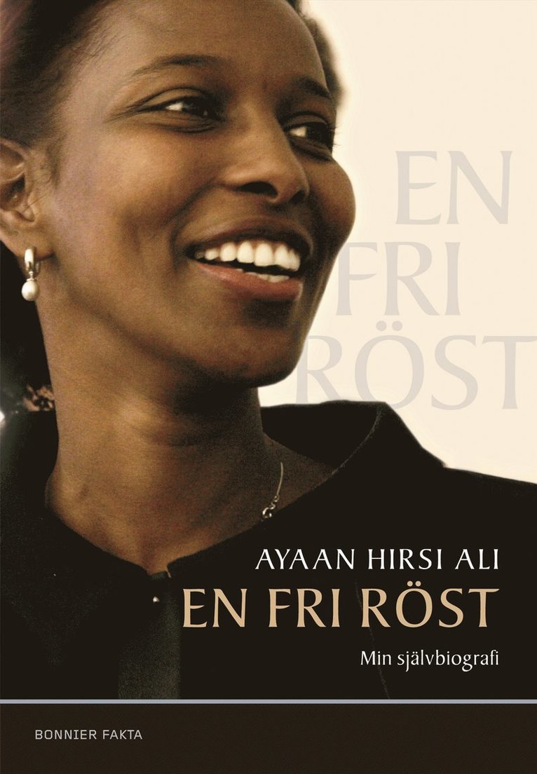 Ayaan Hirsi Ali - En fri röst : min självbiografi, Inbunden