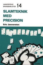 Slamteknik med precision 1