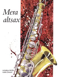 bokomslag Mera altsax : delvis för samspel med flöjt och / eller klarinett