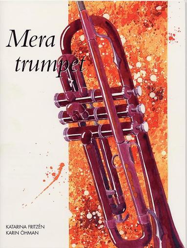 bokomslag Mera trumpet : delvis för samspel med flöjt, klarinett och/ eller altsax