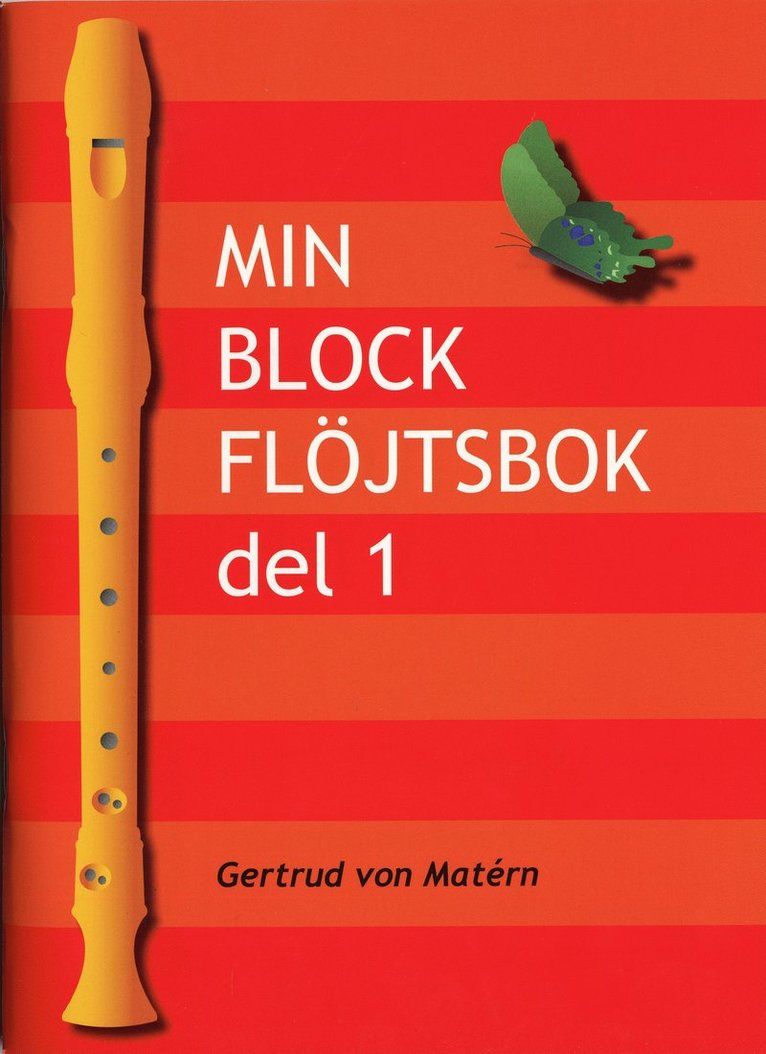 Gertrud von Matérn - Min blockflöjtsbok. D. 1, Häftad