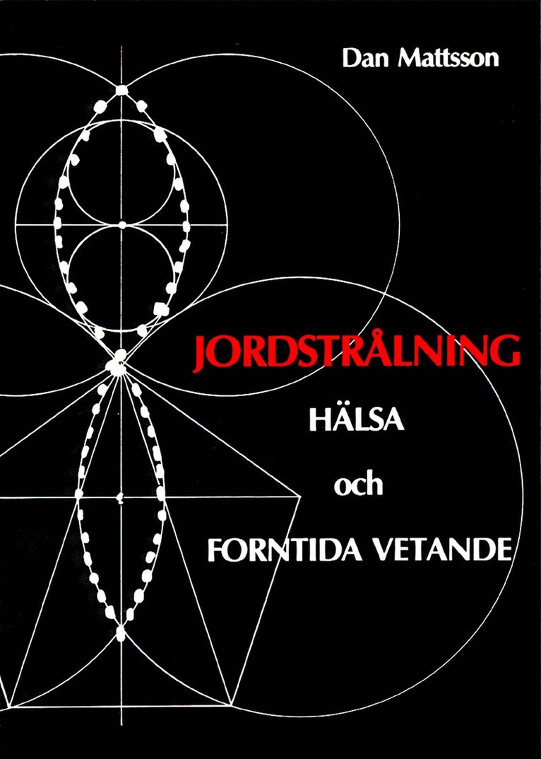 Jordstrålning : hälsa och forntida vetande