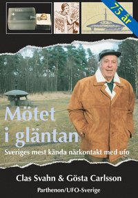 bokomslag Mötet i gläntan - Sveriges mest kända närkontakt med UFO