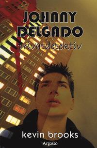 bokomslag Johnny Delgado : privatdetektiv