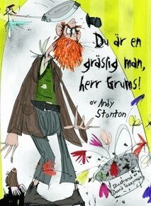 Andy Stanton - Du är en gräslig man, herr Grums!, Inbunden