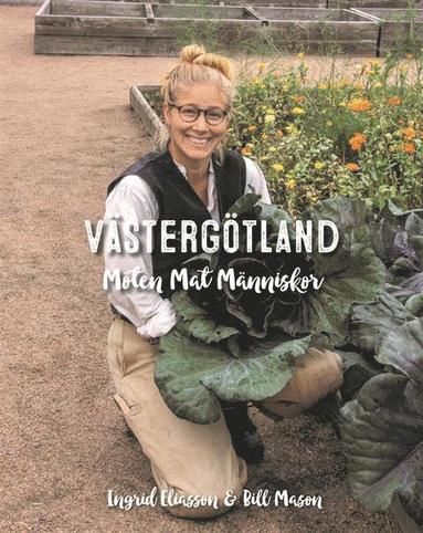 bokomslag Västergötland - möten, mat, människor