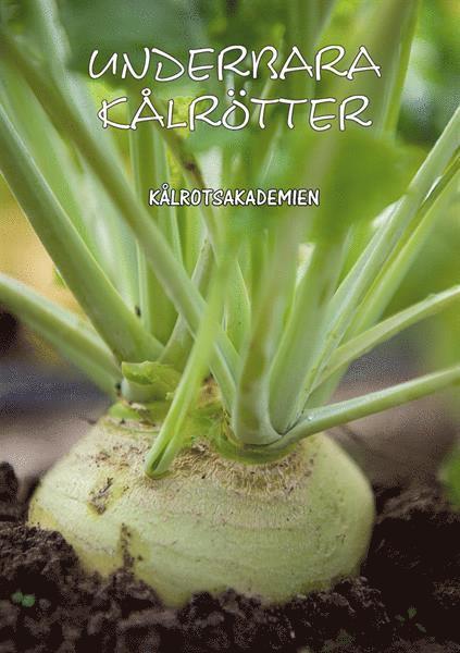 Kålrotsakademien - Underbara kålrötter, Inbunden