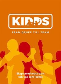 bokomslag Kidds - från grupp till team