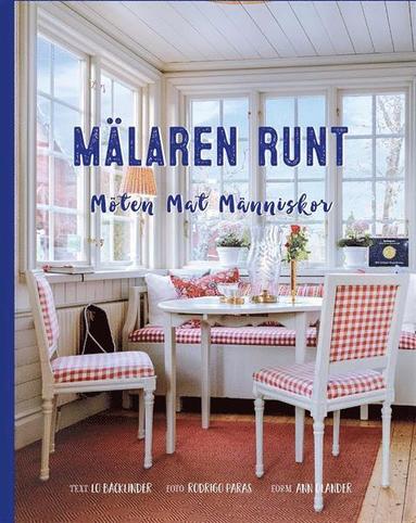 Lo Bäcklinder - Mälaren runt - möten, mat, människor, Inbunden