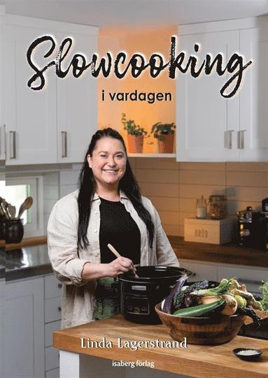 bokomslag Slowcooking i vardagen