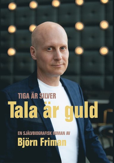 bokomslag Tiga är silver - tala är guld