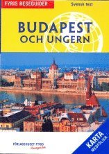 bokomslag Budapest och Ungern : reseguide (med karta)