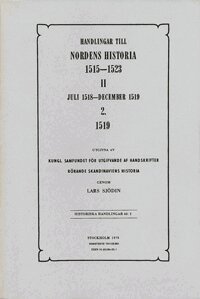 Lars Sjödin - Handlingar till Nordens historia 1515-1523. 2, Juli 1518-december 1519 2., Häftad