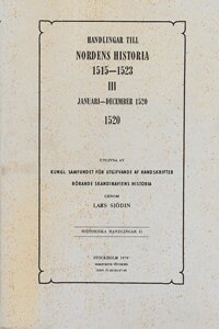 Lars Sjödin - Handlingar till Nordens historia 1515-1523. 3, Januari-december 1520, Häftad