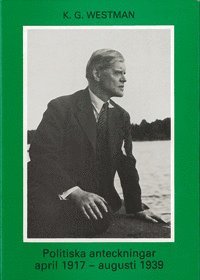 bokomslag Politiska anteckningar april 1917-augusti 1939