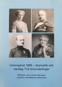 bokomslag Unionsåret 1905 - dramatik och vardag