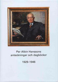 bokomslag Per Albin Hanssons anteckningar och dagböcker 1929-1946