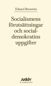 bokomslag Socialismens förutsättningar och socialdemokratins uppgifter