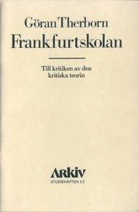 bokomslag Frankfurtskolan : till kritiken av den kritiska teorin