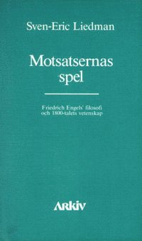 bokomslag Motsatsernas spel : Friedrich Engels filosofi och 1800-talets vetenskap