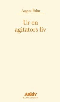 Ur en agitators liv 1