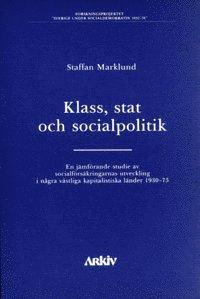 bokomslag Klass, stat och socialpolitik : en jämförande studie av socialförsäkringarn