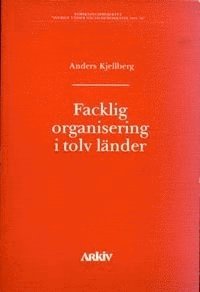 Facklig organisering i tolv länder 1