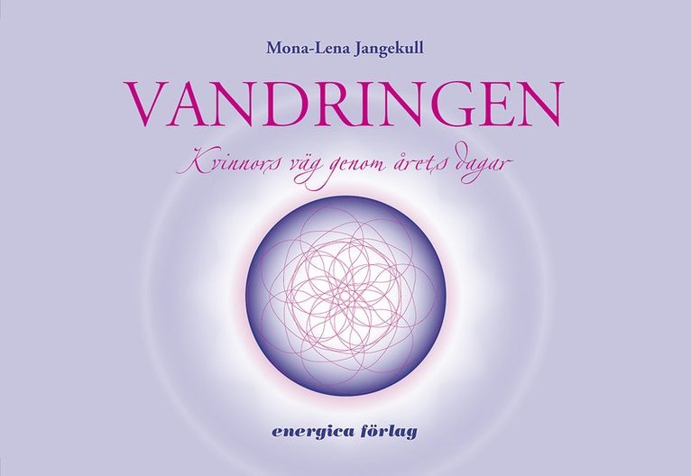 Vandringen : kvinnors väg genom årets dagar
