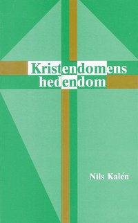 bokomslag Kristendomens hedendom