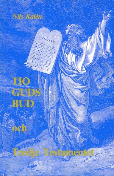 bokomslag Tio Guds bud och Tredje testamentet