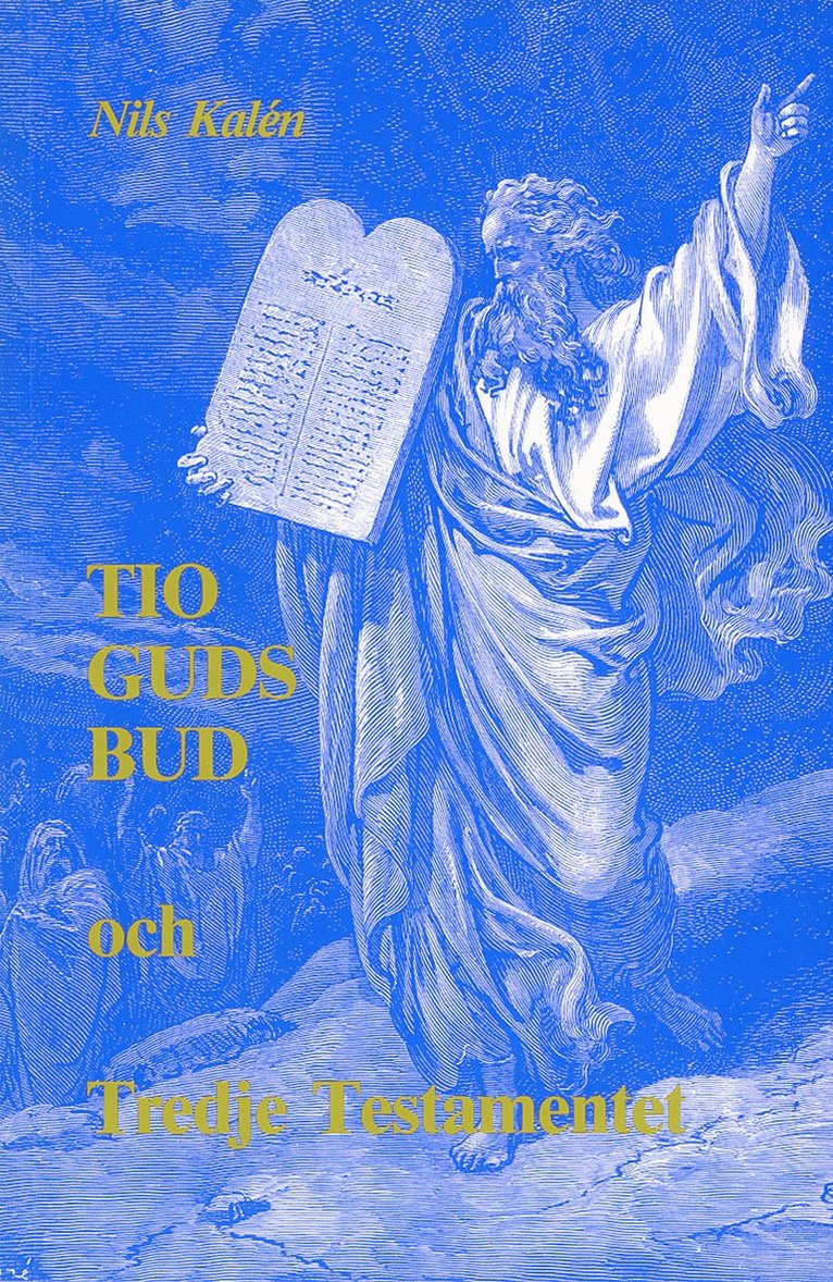 Tio Guds bud och Tredje testamentet 1