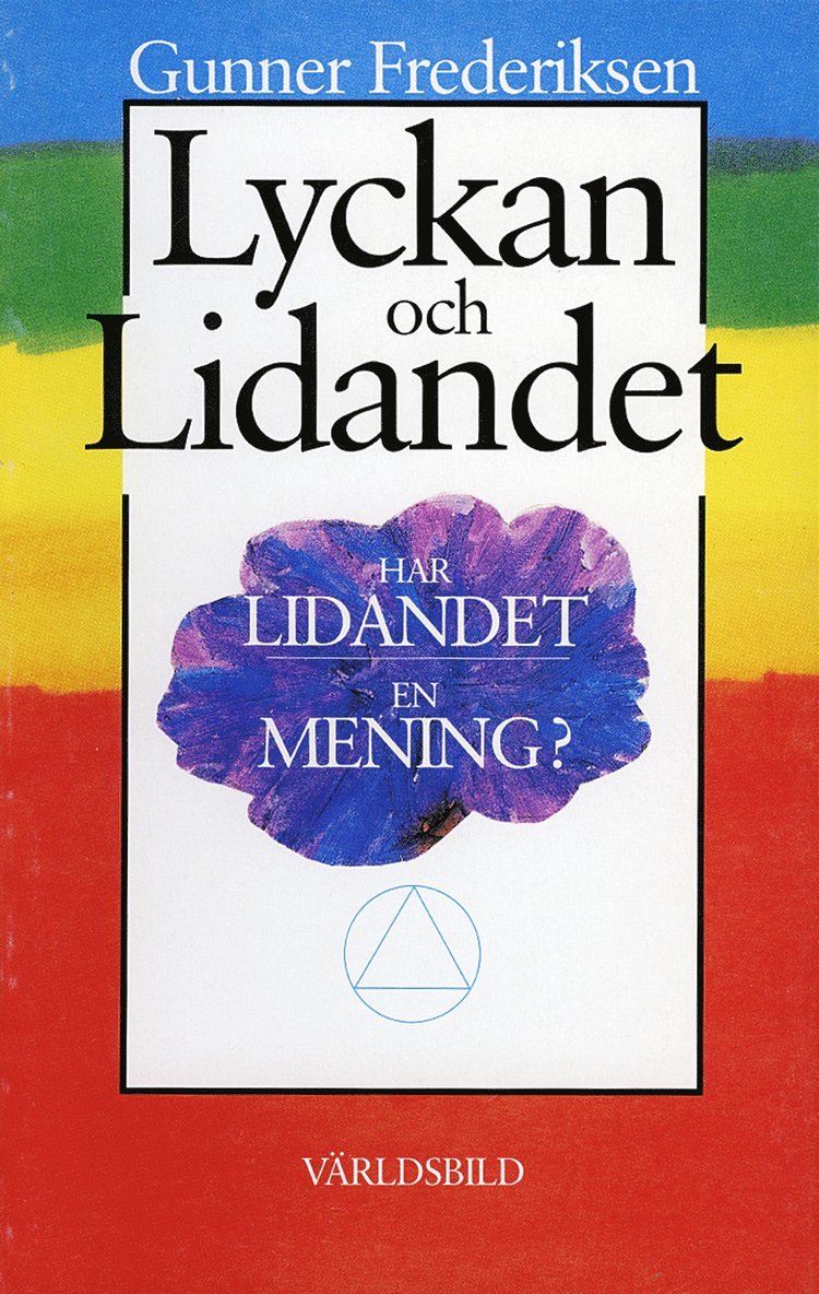 Gunner Frederiksen - Lyckan och lidandet, Häftad